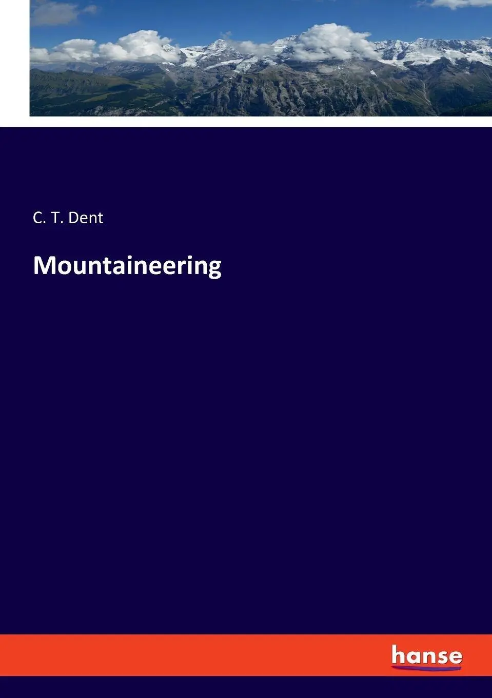 Mountaineering - C T Dent Kartoniert (TB)