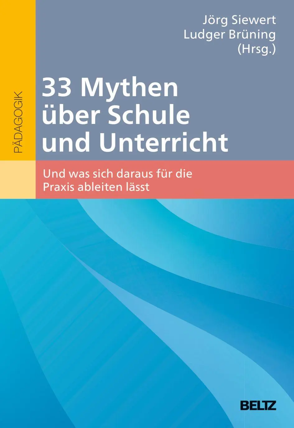 Cover: 9783407259615 | 33 Mythen über Schule und Unterricht | Jörg Siewert (u. a.) | Buch