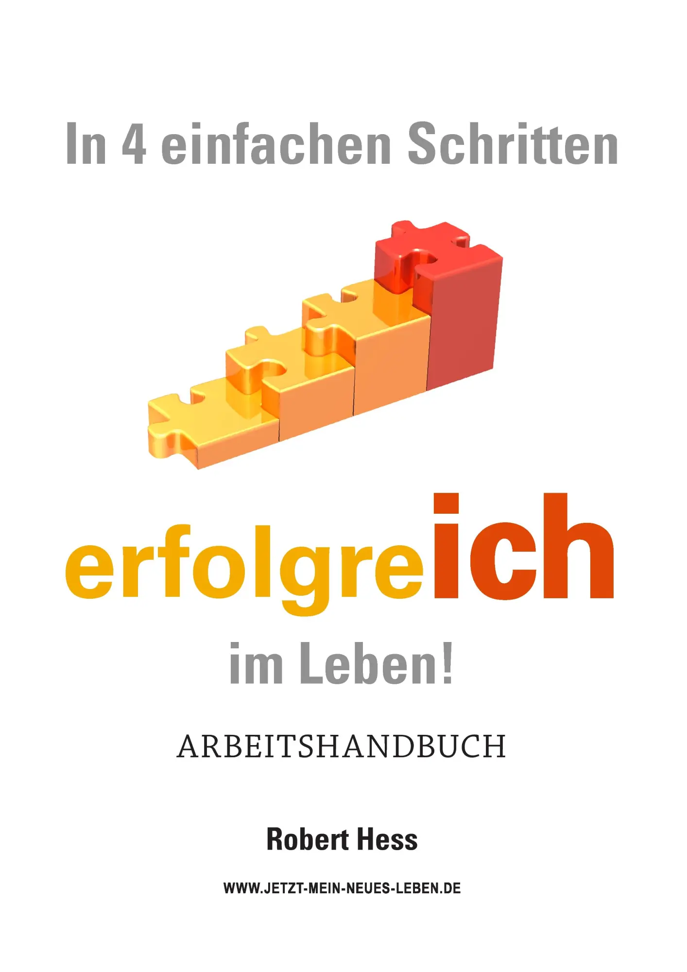 Cover: 9783739219615 | In 4 einfachen Schritten erfolgreICH im Leben ! | Robert Hess | Buch