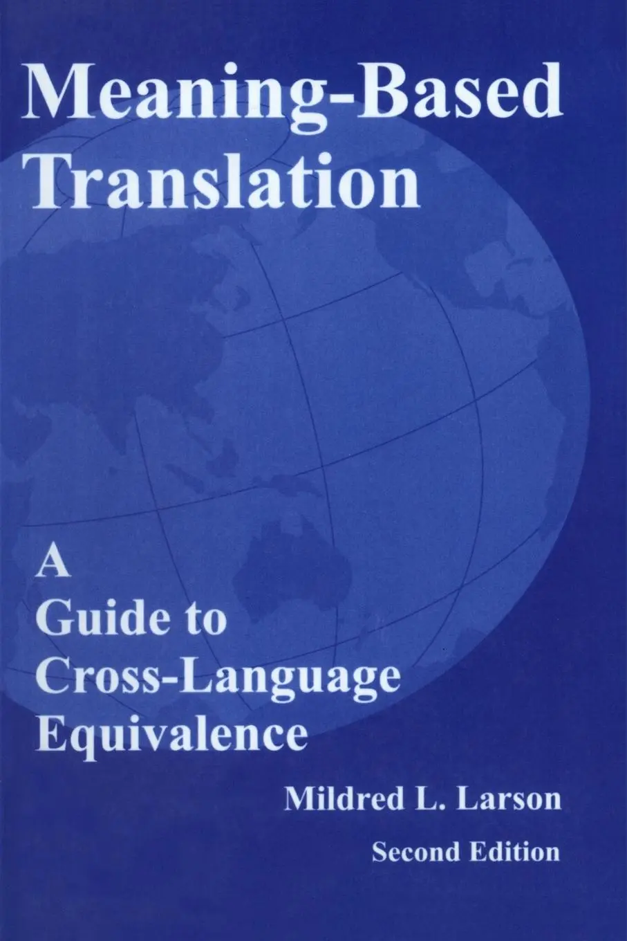 Cover: 9780761809715 | Meaning-Based Translation | A Guide to Cross-Language Equivalence