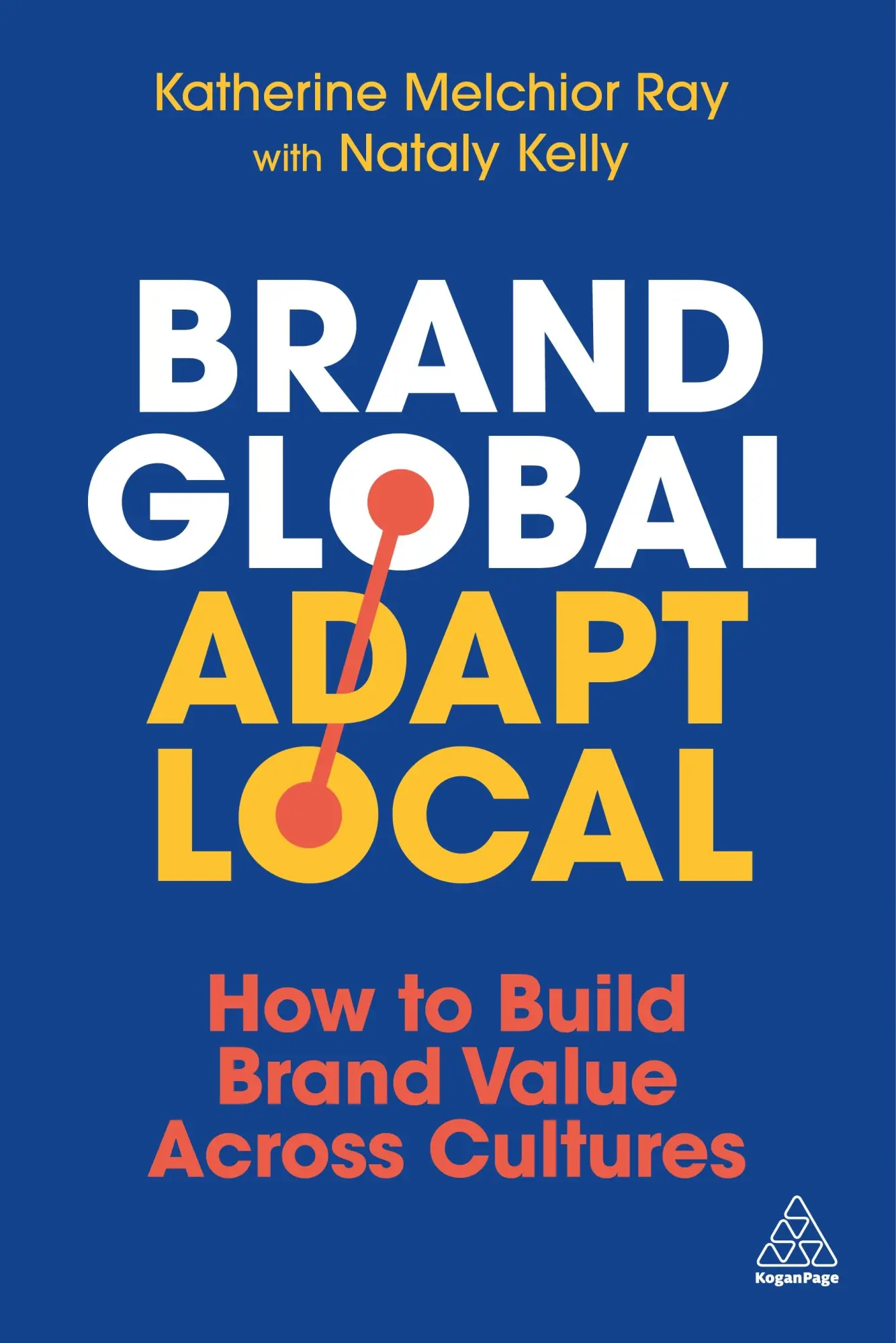 Cover: 9781398619715 | Brand Global, Adapt Local | How to Build Brand Value Across Cultures