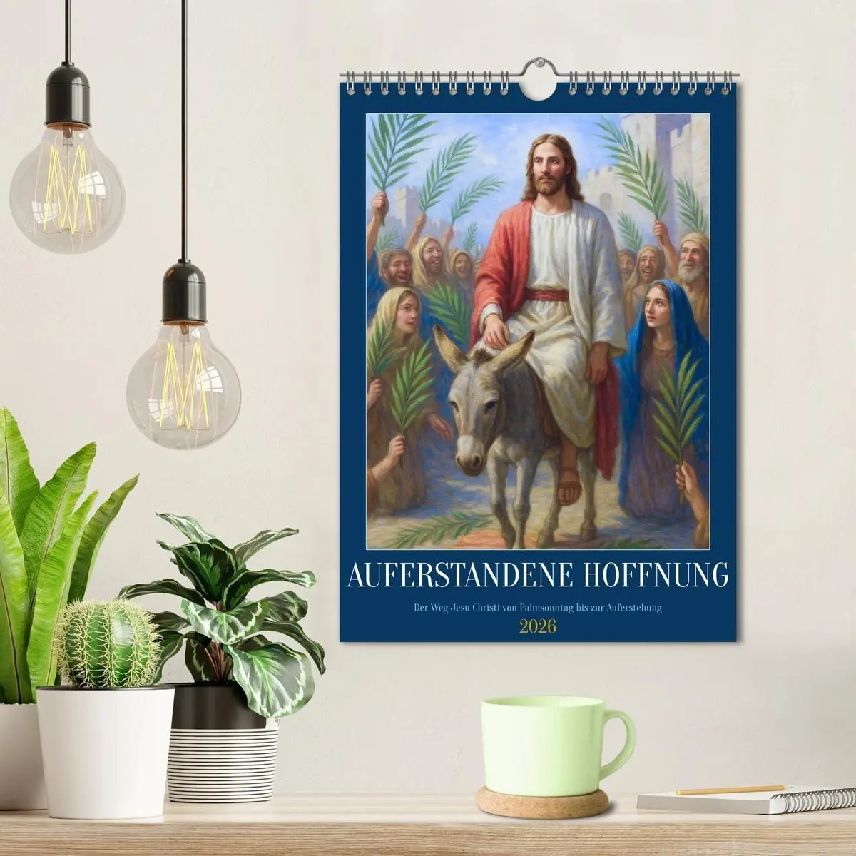 Bild: 9783516699715 | Auferstandene Hoffnung (Wandkalender 2026 DIN A4 hoch), CALVENDO...