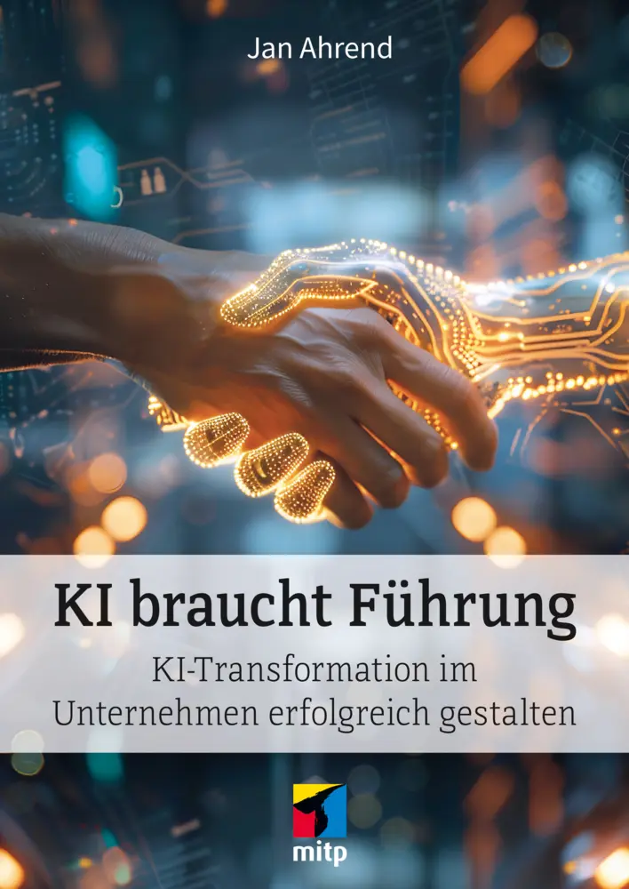 Cover: 9783747509715 | KI braucht Führung | Jan Ahrend | Taschenbuch | mitp Business | 160 S.