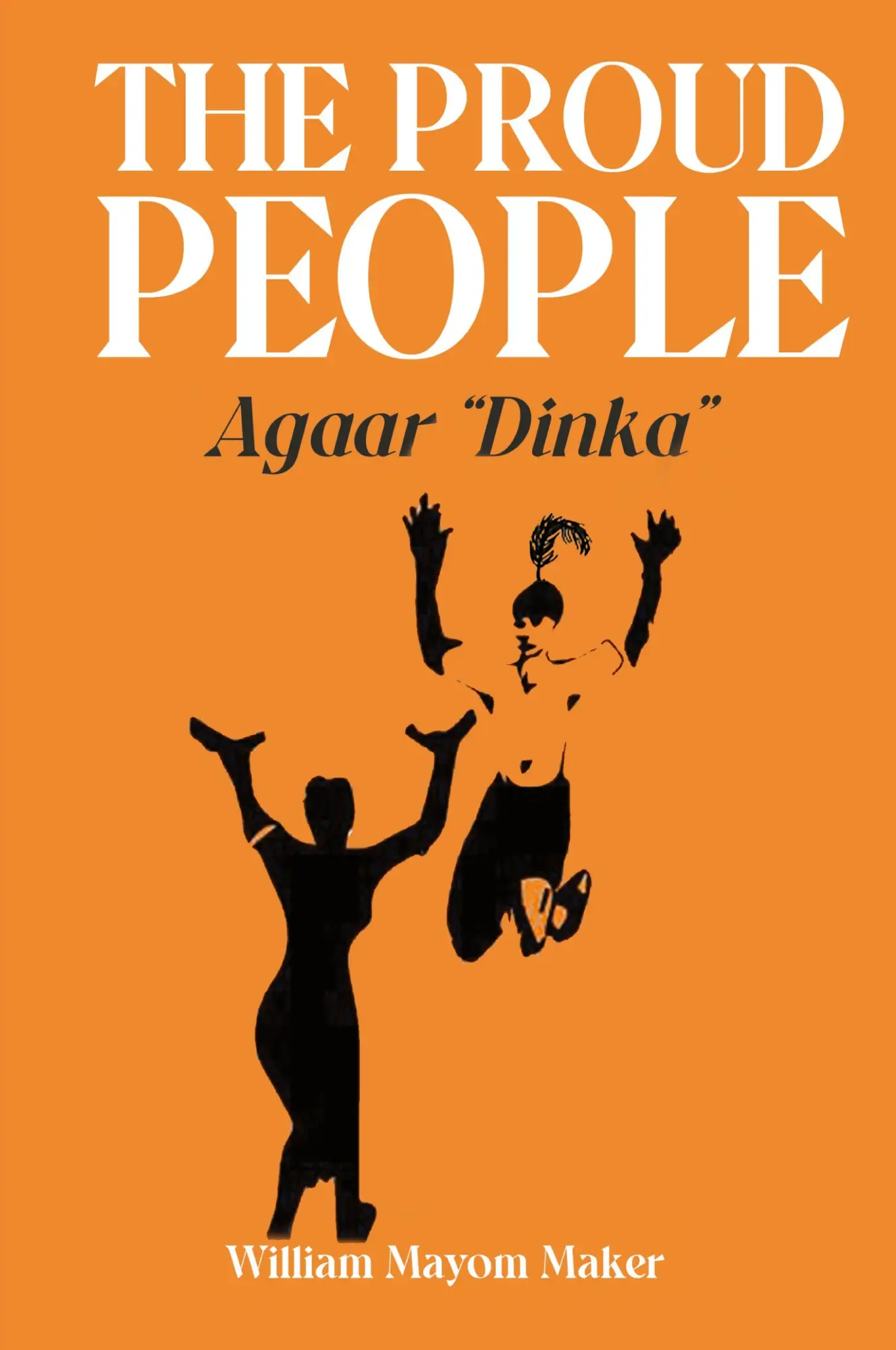 Cover: 9780648969815 | THE PROUD PEOPLE Agaar "Dinka" | William Mayom Maker | Taschenbuch