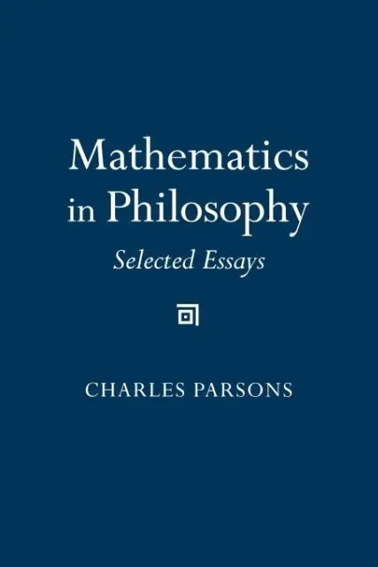 Cover: 9780801489815 | Mathematics in Philosophy – Selected Essays | Charles D. Parsons