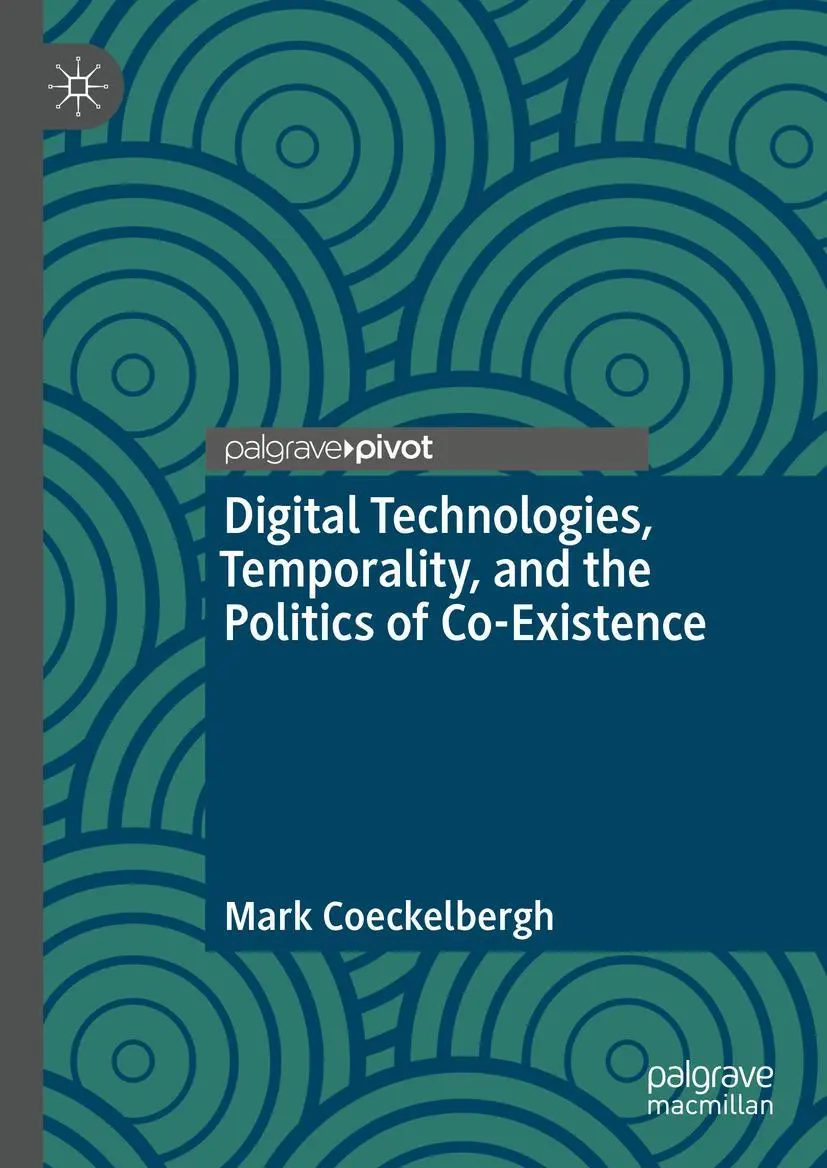 Cover: 9783031179815 | Digital Technologies, Temporality, and the Politics of Co-Existence