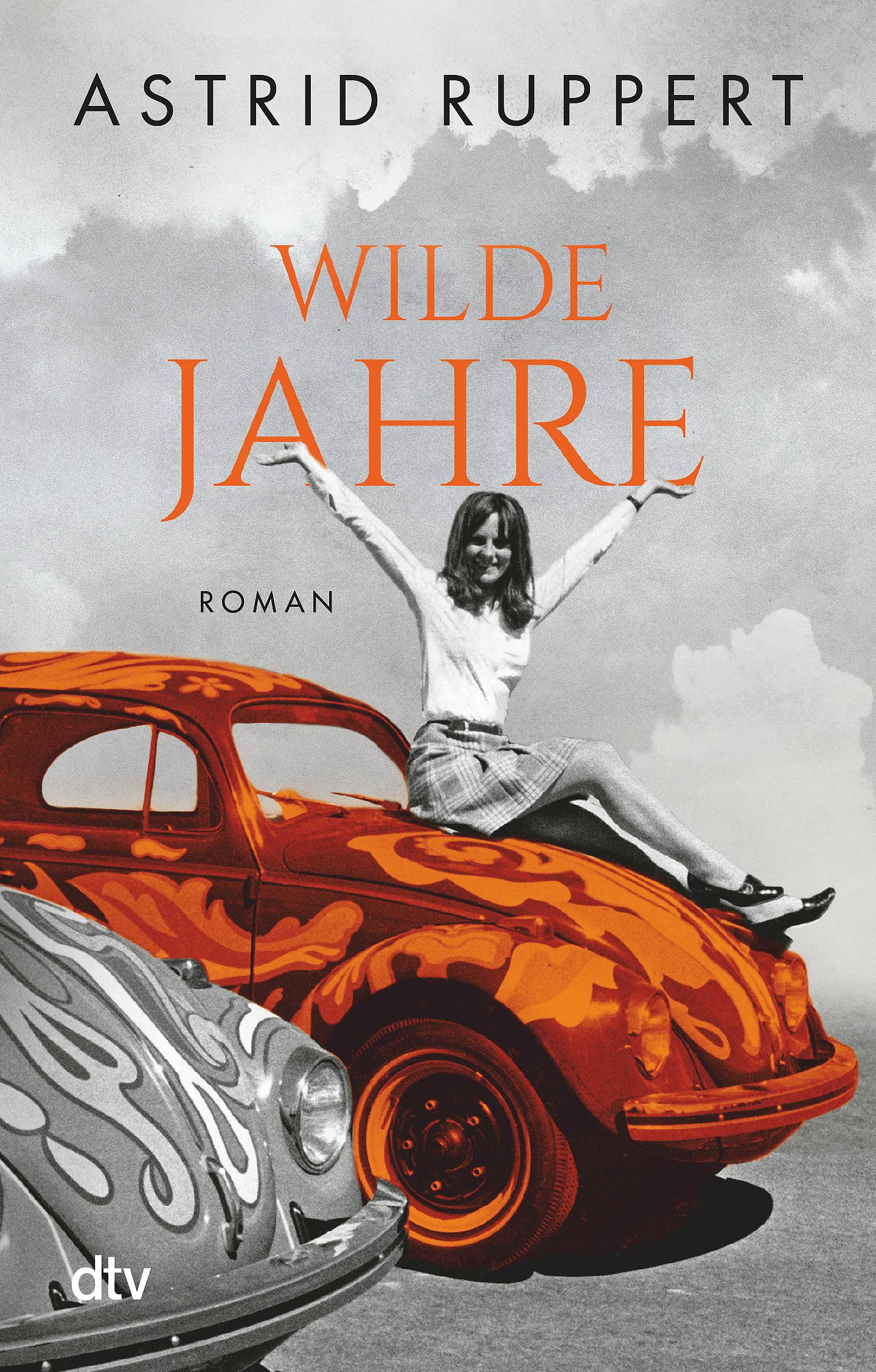 Cover: 9783423219815 | Wilde Jahre | Roman | Astrid Ruppert | Taschenbuch | 464 S. | Deutsch