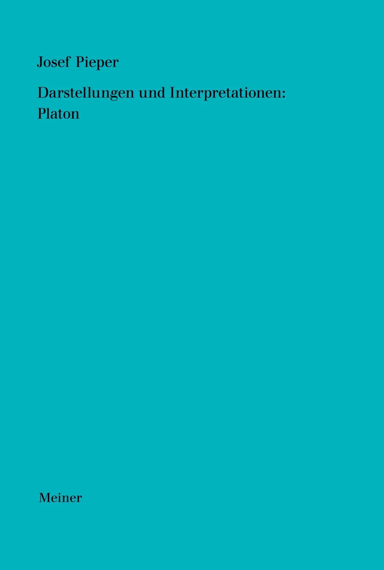 Cover: 9783787339815 | Darstellungen und Interpretationen: Platon | Josef Pieper | Buch