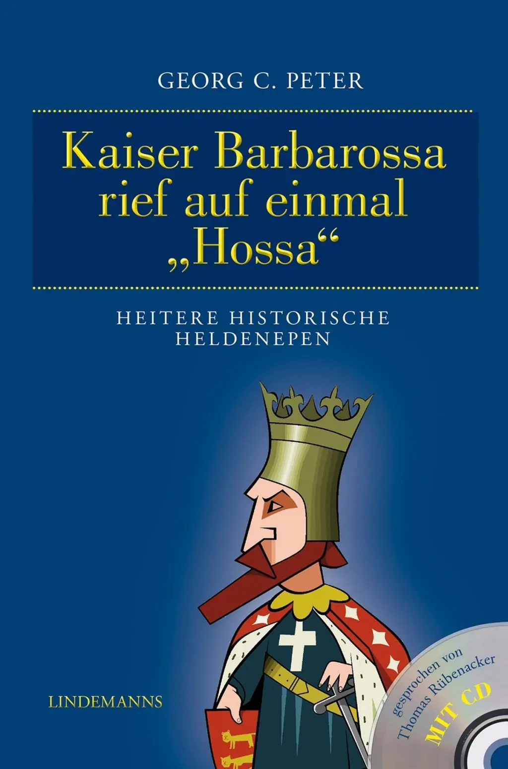 Cover: 9783881909815 | Kaiser Barbarossa rief auf einmal 'Hossa' | Georg C Peter | Buch