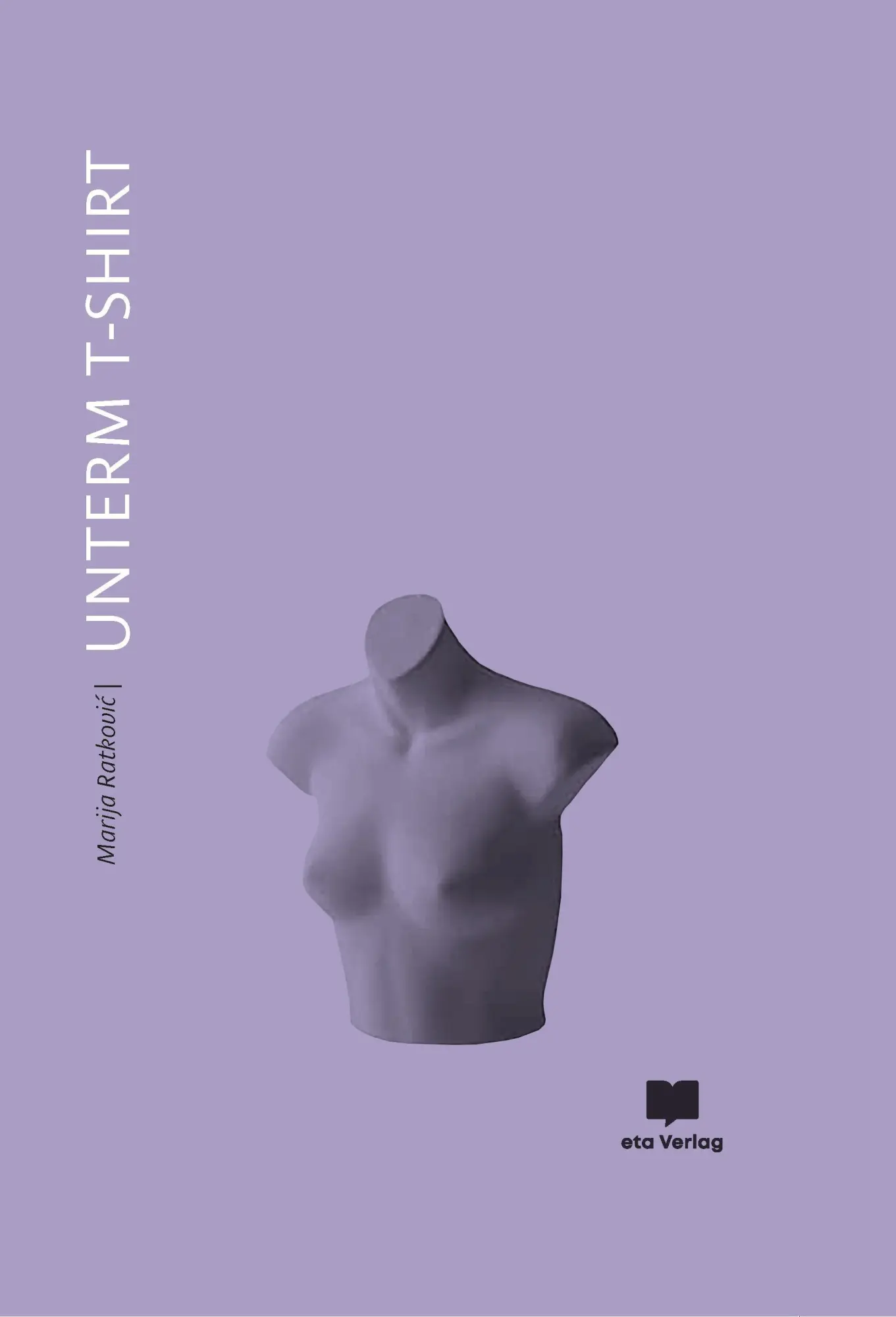 Cover: 9783949249815 | UNTERM T-SHIRT | Marija Ratkovi¿ | Buch | 430 S. | Deutsch | 2023