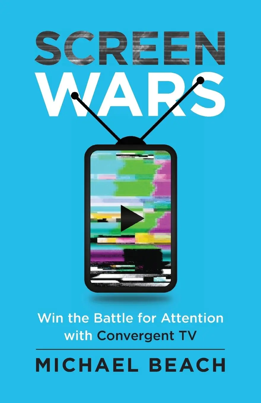Cover: 9798990229815 | Screen Wars | Win the Battle for Attention with Convergent TV | Beach