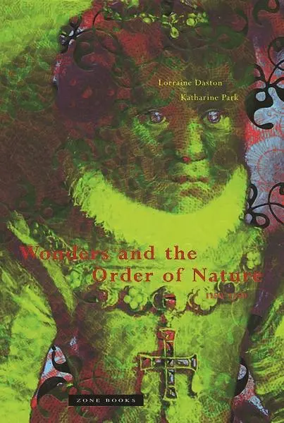 Cover: 9780942299915 | Wonders and the Order of Nature 1150-1750 | Lorraine Daston (u. a.)