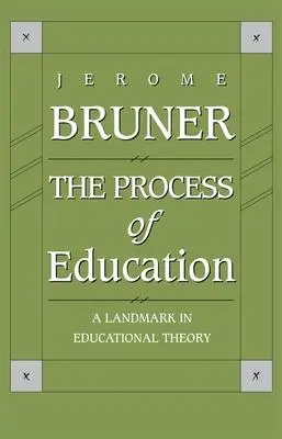Cover: 9780674710016 | The Process of Education | Revised Edition | Jerome Bruner | Buch