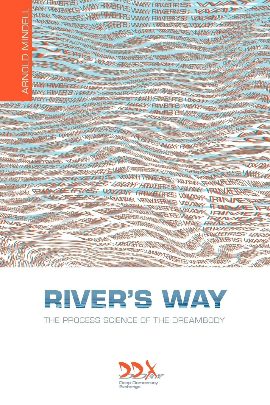 Cover: 9781619710016 | River's Way | The Process Science of the Dreambody | Arnold Mindell