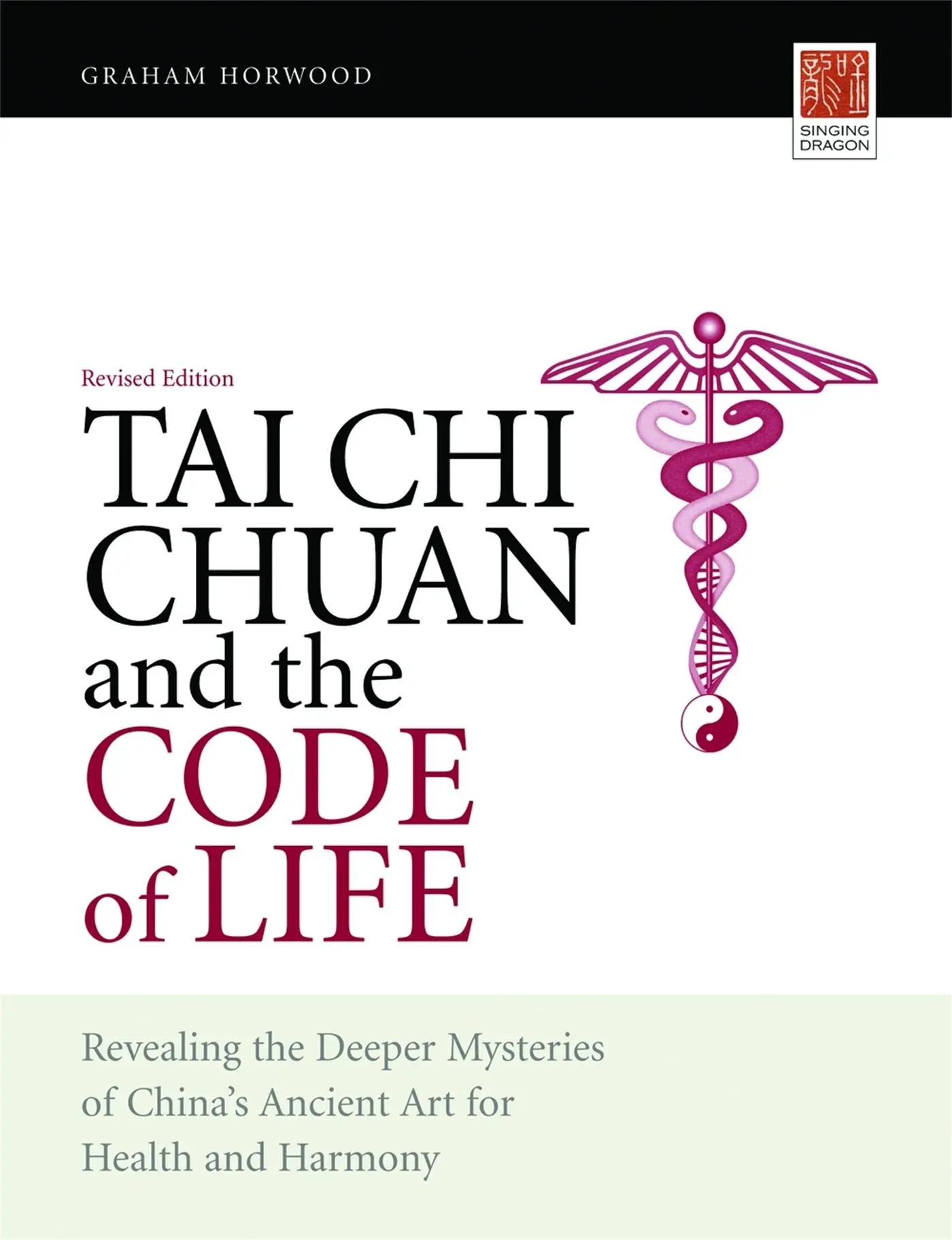 Cover: 9781848190016 | Tai CHI Chuan and the Code of Life | Graham Horwood | Taschenbuch