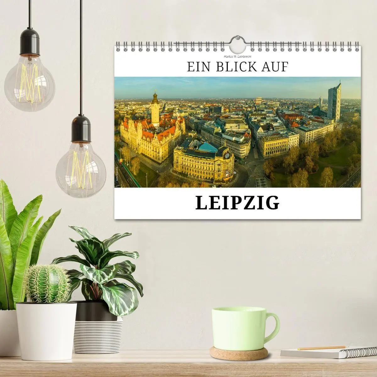 Bild: 9783516790016 | Ein Blick auf Leipzig (Wandkalender 2027 DIN A4 quer), CALVENDO...