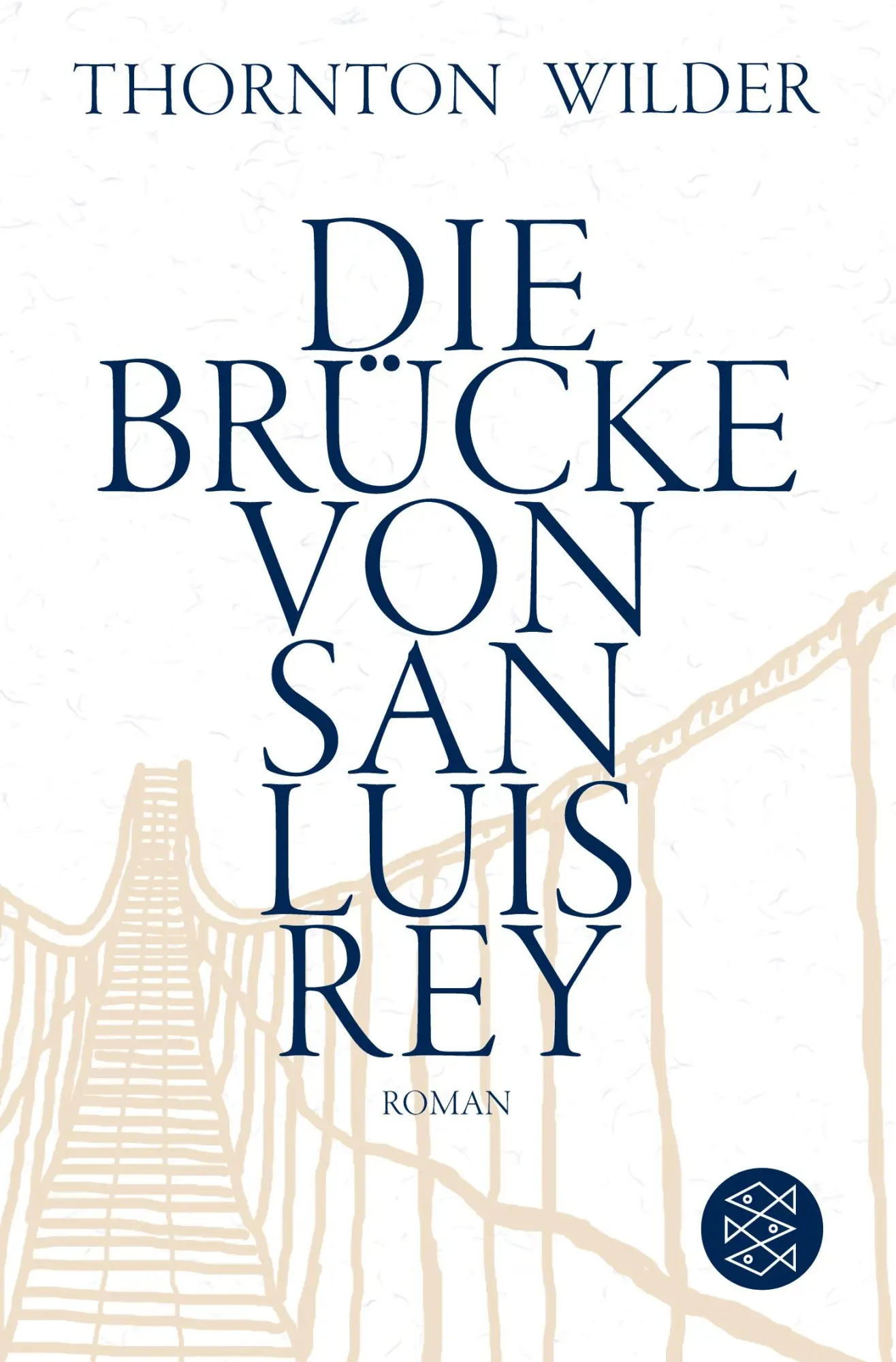 Cover: 9783596200016 | Die Brücke von San Luis Rey | Roman | Thornton Wilder | Taschenbuch