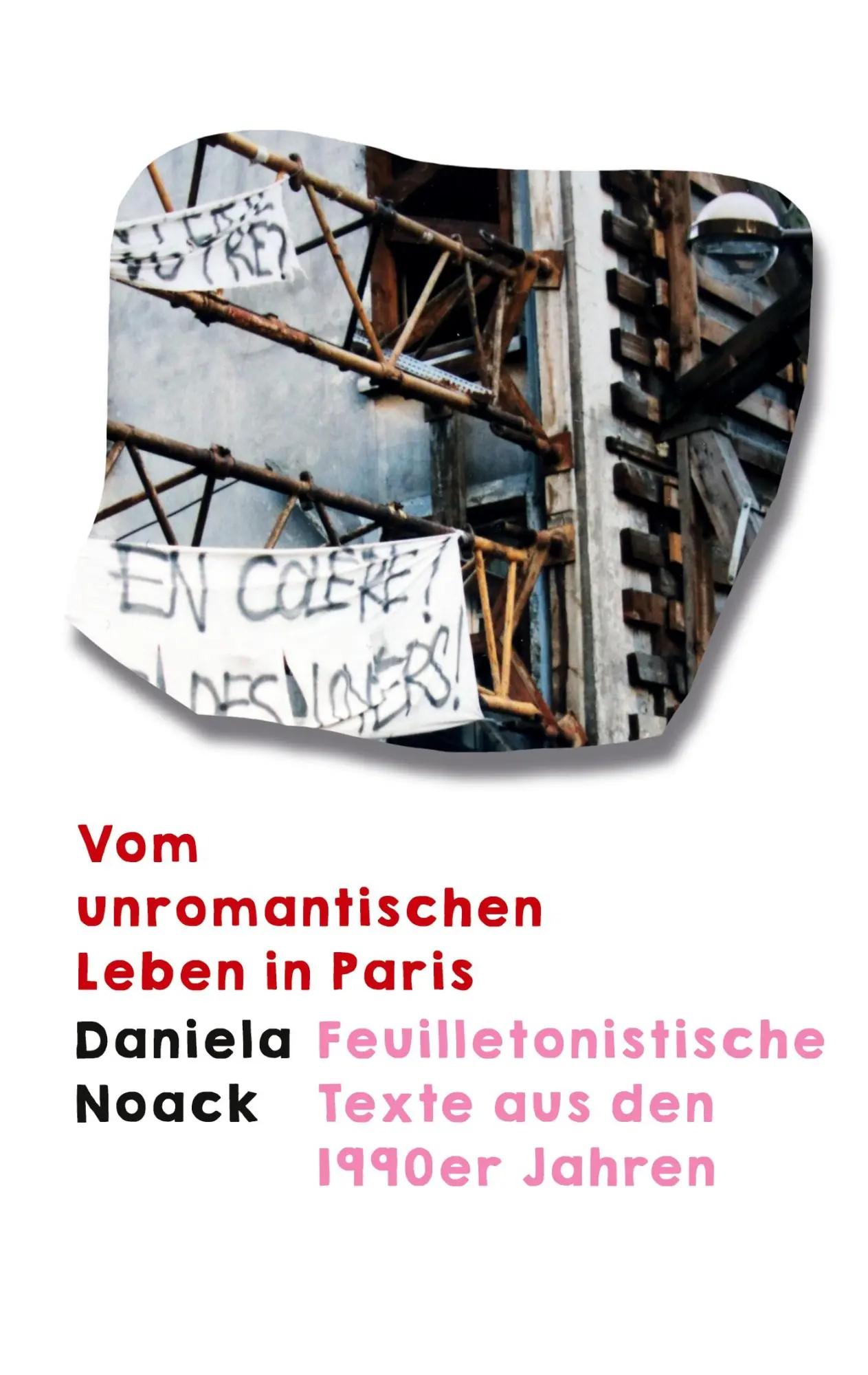 Cover: 9783752620016 | Vom unromantischen Leben in Paris | Daniela Noack | Taschenbuch | 2021