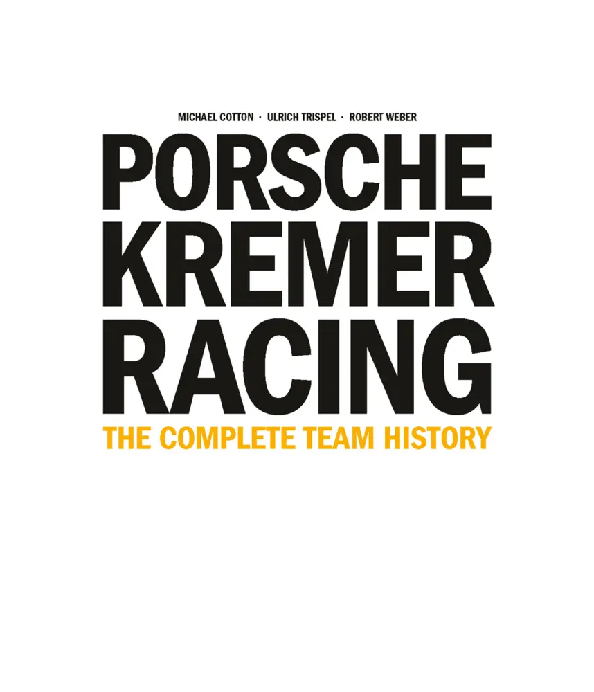 Bild: 9783945390016 | Porsche Kremer Racing - The Complete Team History | Cotton (u. a.)