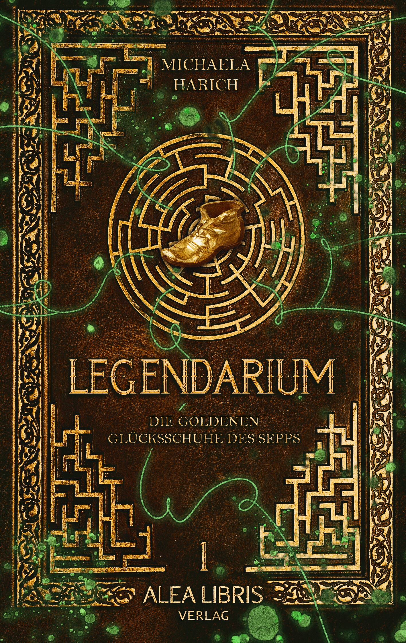 Cover: 9783988270016 | Legendarium | die goldenen Glücksschuhe des Sepps | Michaela Harich