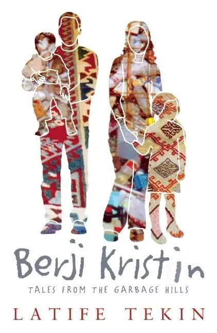 Cover: 9780714530116 | Berji Kristin: Tales from the Garbage Hills | Latife Tekin | Buch