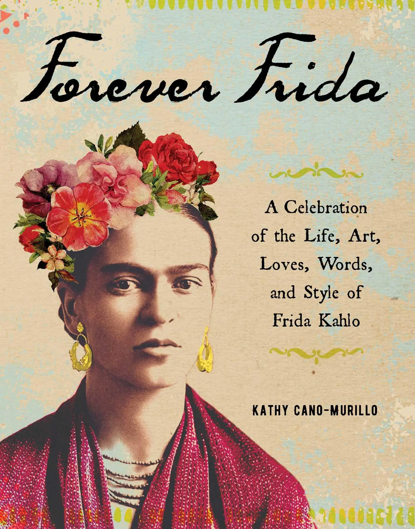 Cover: 9781507210116 | Forever Frida | Kathy Cano-Murillo | Buch | Gebunden | Englisch | 2019