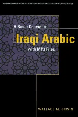 Cover: 9781589010116 | A Basic Course in Iraqi Arabic | With Audio MP3 Files | Erwin | Buch