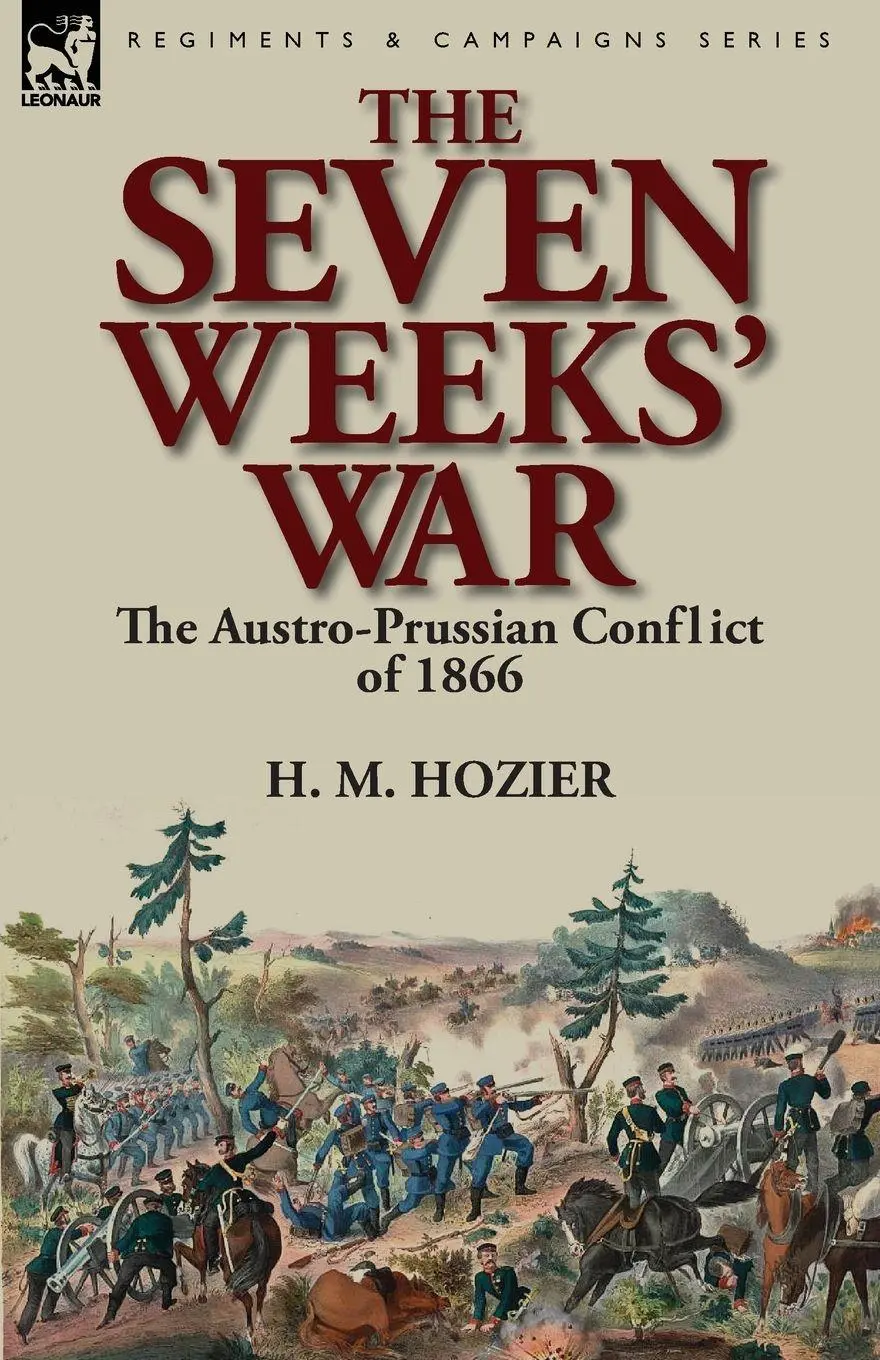 Cover: 9781782820116 | The Seven Weeks' War | the Austro-Prussian Conflict of 1866 | Hozier