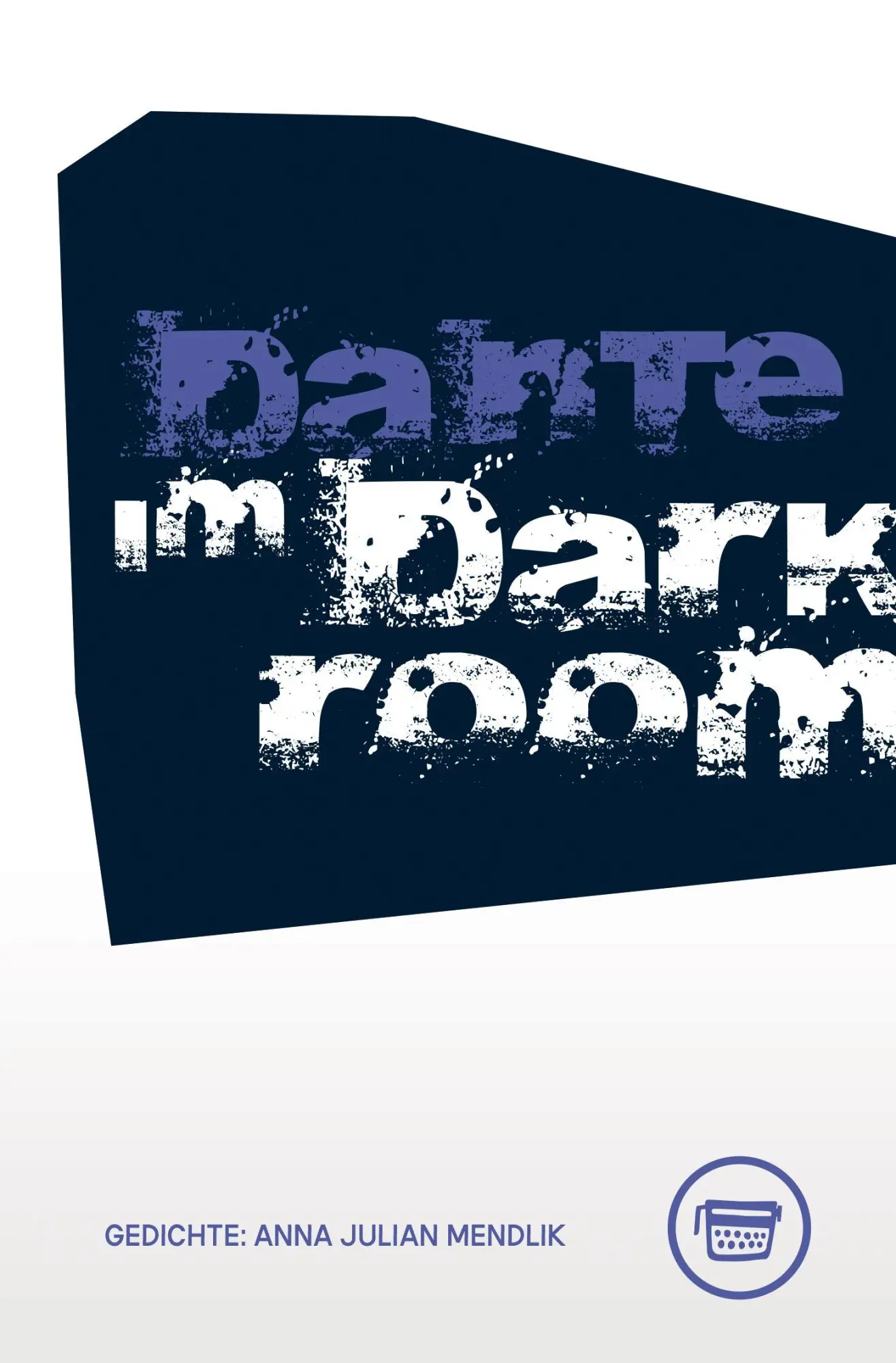 Cover: 9783910320116 | Dante im Darkroom | Mendlik Anna Julian | Taschenbuch | 125 S. | 2026