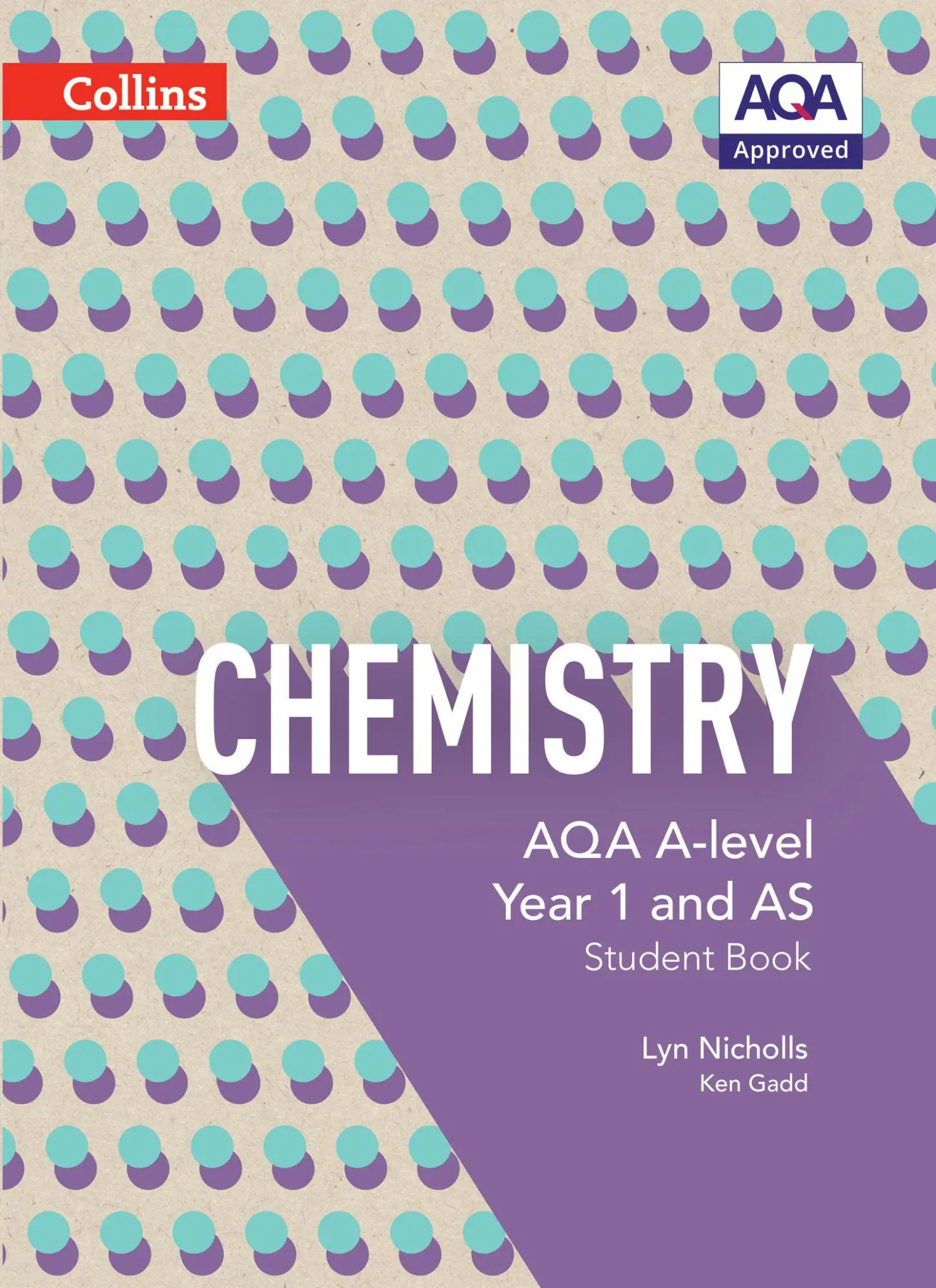 Cover: 9780007590216 | AQA A Level Chemistry Year 1 and AS Student Book | Ken Gadd (u. a.)