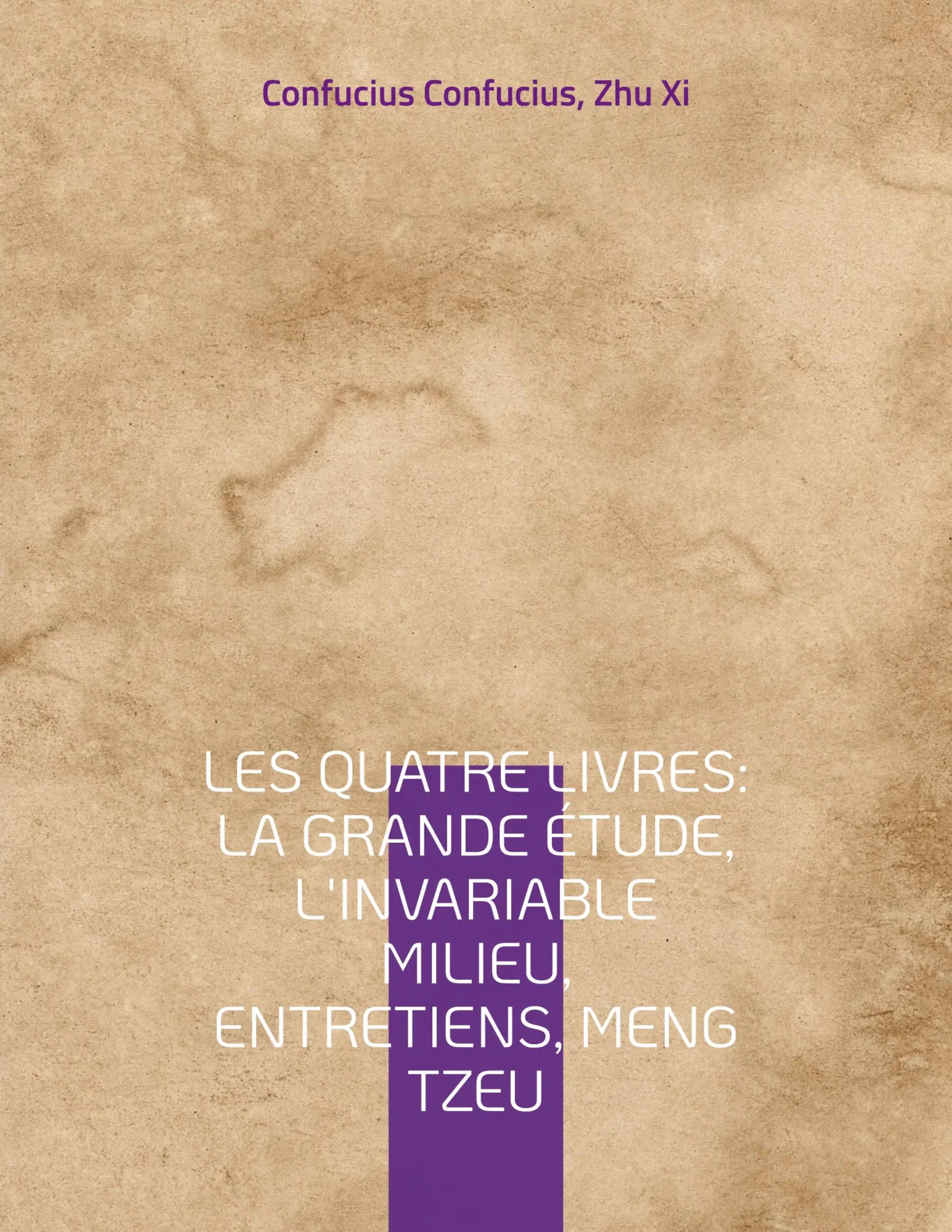 Cover: 9782322420216 | Les Quatre Livres : La Grande étude, L'Invariable milieu,...