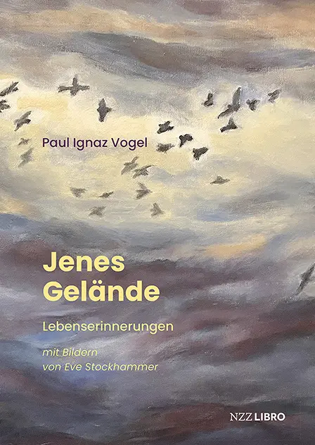 Cover: 9783039800216 | Jenes Gelände | Lebenserinnerungen | Paul Ignaz Vogel | Buch | 316 S.