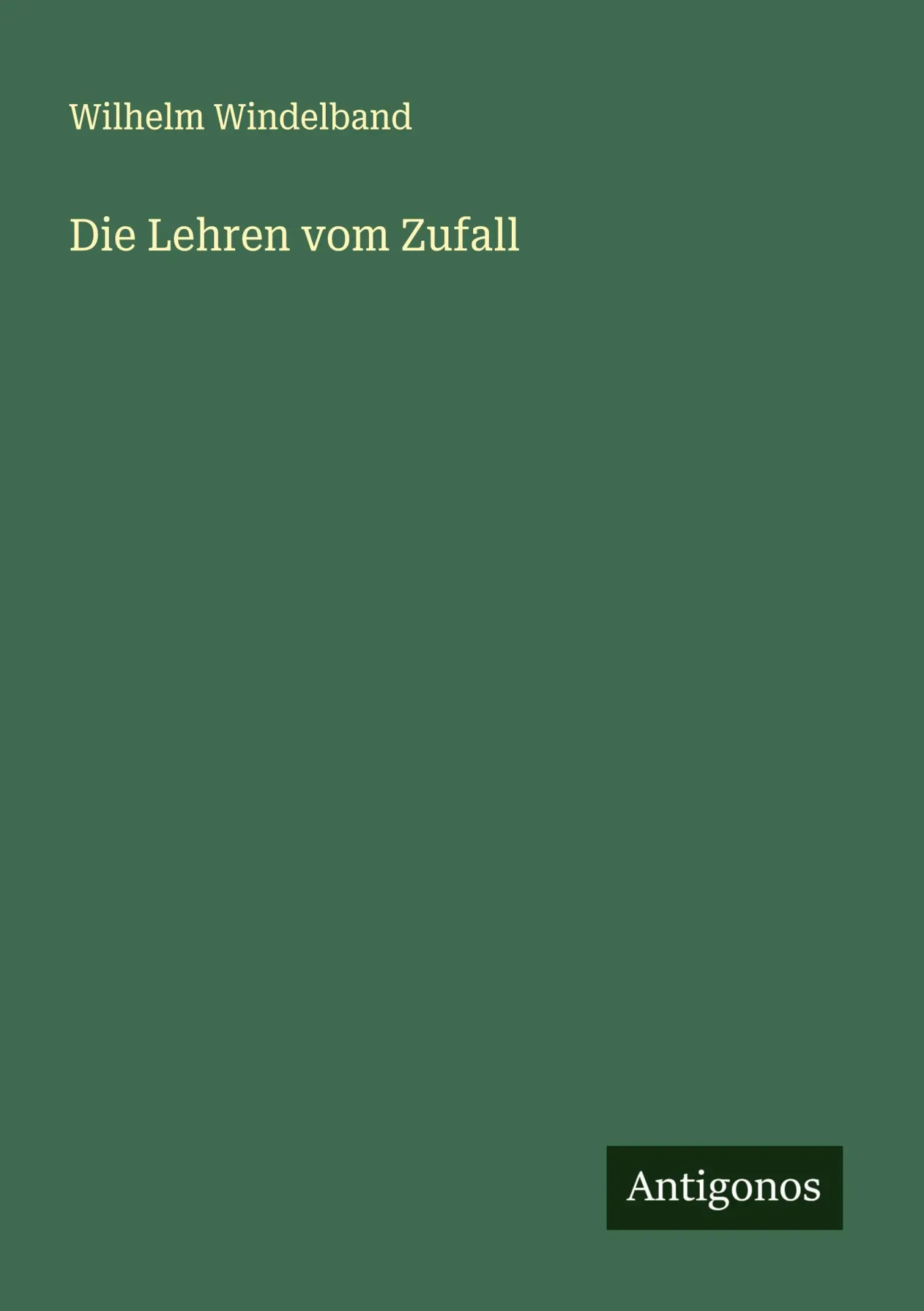 Cover: 9783386160216 | Die Lehren vom Zufall | Wilhelm Windelband | Taschenbuch | Deutsch