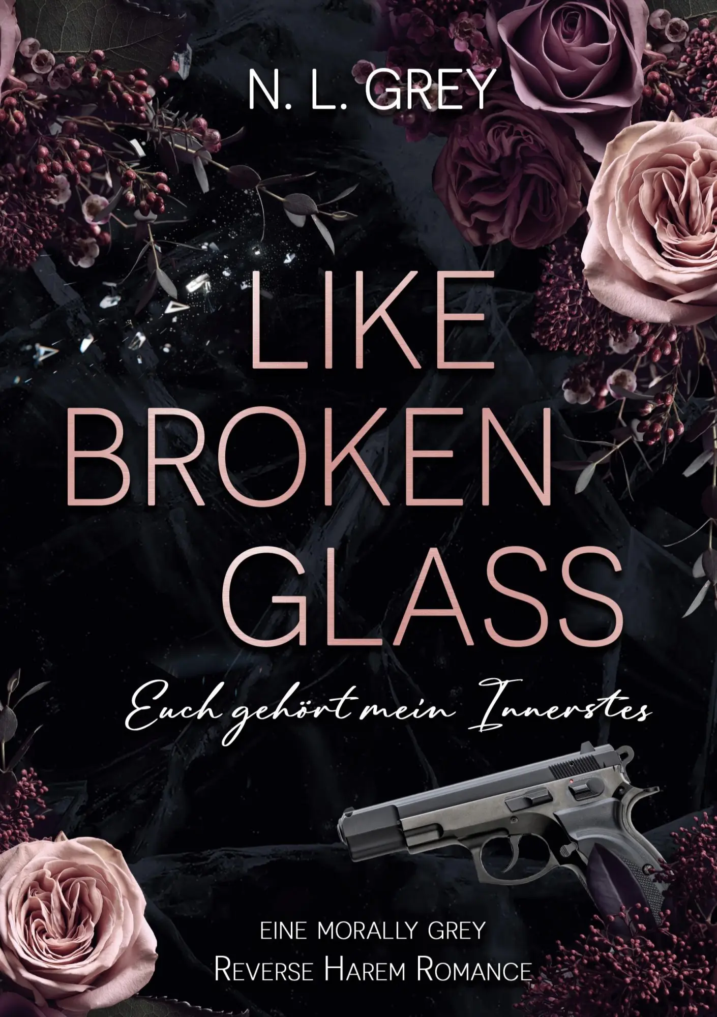 Cover: 9783819400216 | Like Broken Glass | Euch gehört mein Innerstes | N. L. Grey | Buch