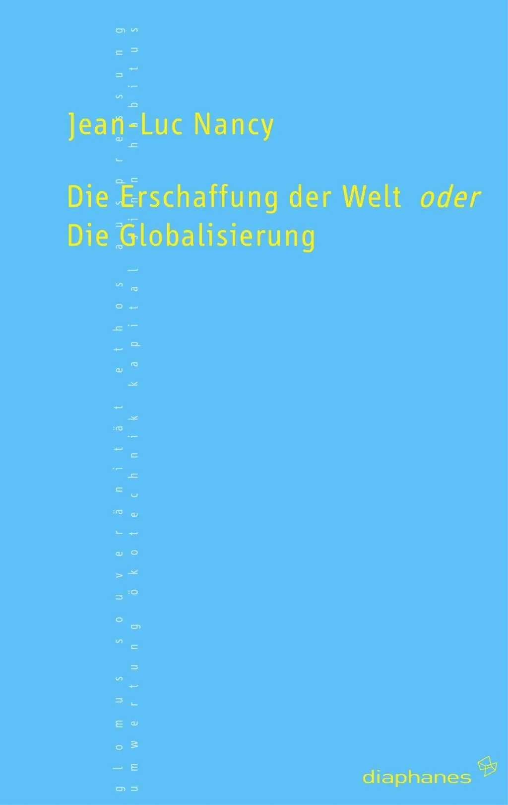 Cover: 9783935300216 | Die Erschaffung der Welt oder die Globalisierung | TransPositionen