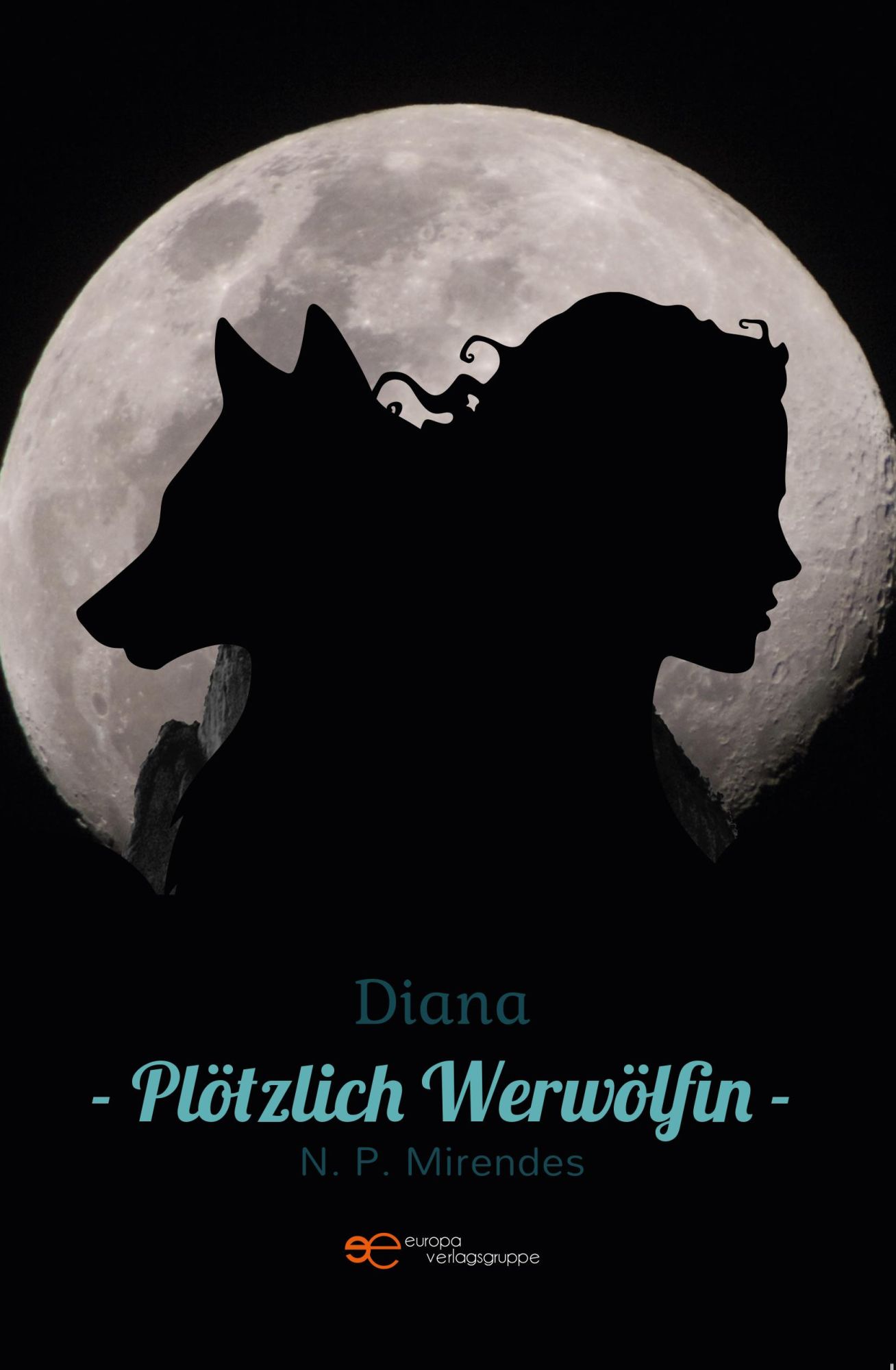 Cover: 9791257030216 | DIANA - PLÖTZLICH WERWÖLFIN | N. P. Mirendes | Taschenbuch | Universum