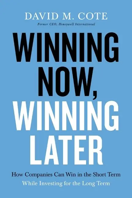 Cover: 9781599510316 | Winning Now, Winning Later | David M Cote | Taschenbuch | Englisch