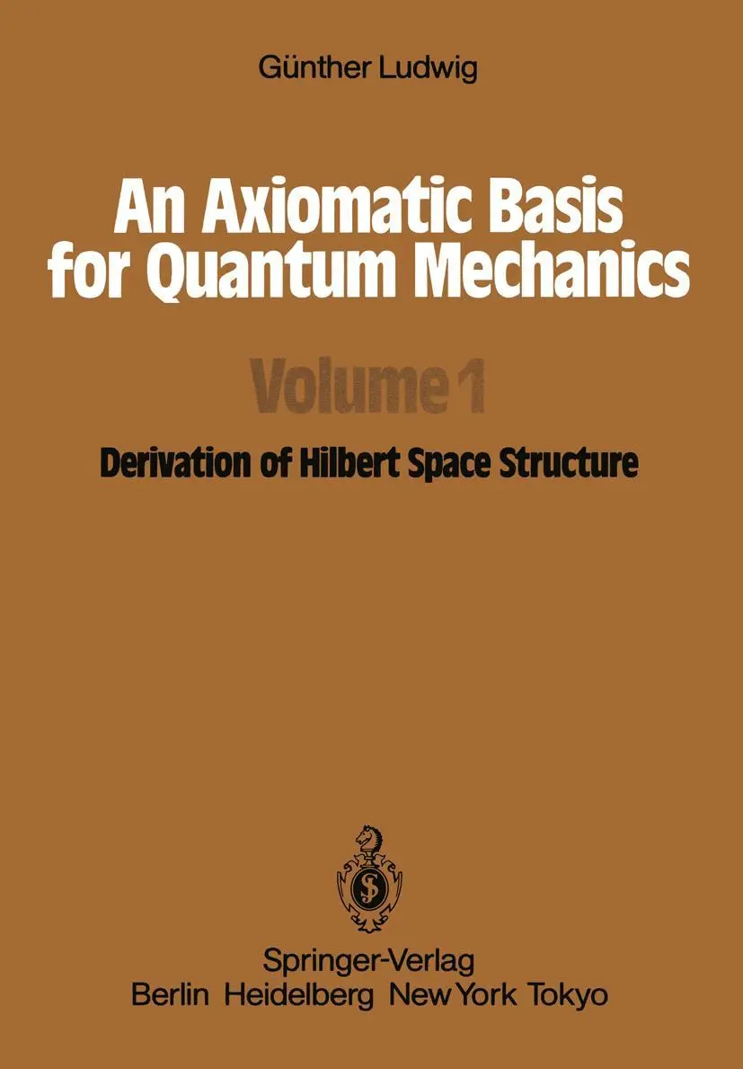 Cover: 9783642700316 | An Axiomatic Basis for Quantum Mechanics | G. Ludwig | Taschenbuch | x