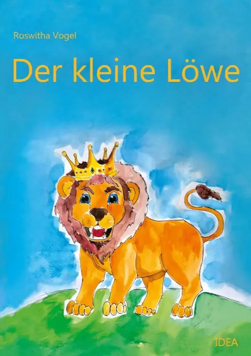 Cover: 9783988860316 | Der kleine Löwe | Roswitha Vogel | Taschenbuch | 52 S. | Deutsch
