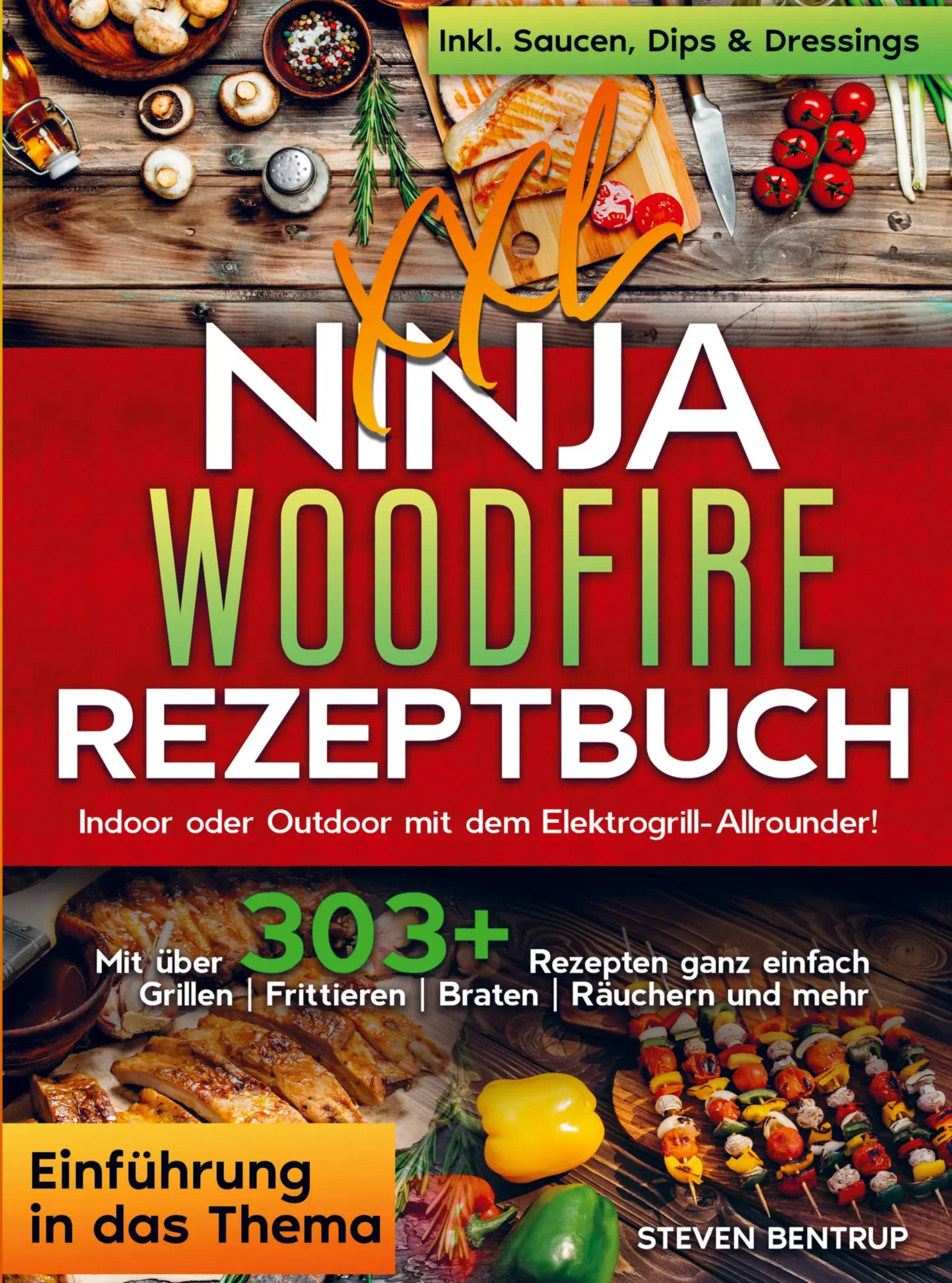 Cover: 9789403750316 | XXL Ninja Woodfire Rezeptbuch | Steven Bentrup | Taschenbuch | 252 S.