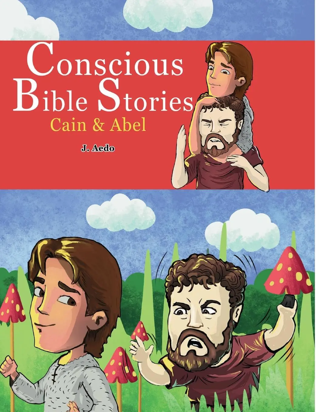 Cover: 9798985900316 | Conscious Bible Stories; Cain and Abel | J. Aedo | Taschenbuch | 2022