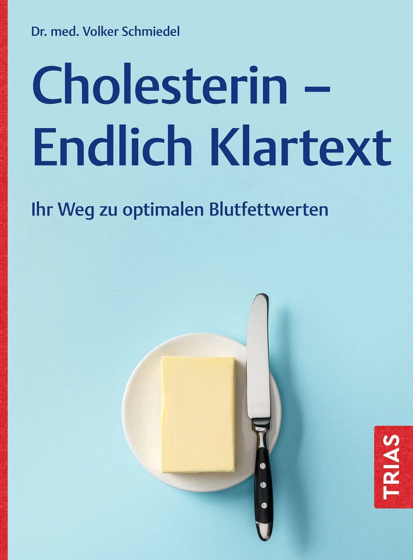 Cover: 9783432120416 | Cholesterin - Endlich Klartext | Ihr Weg zu optimalen Blutfettwerten