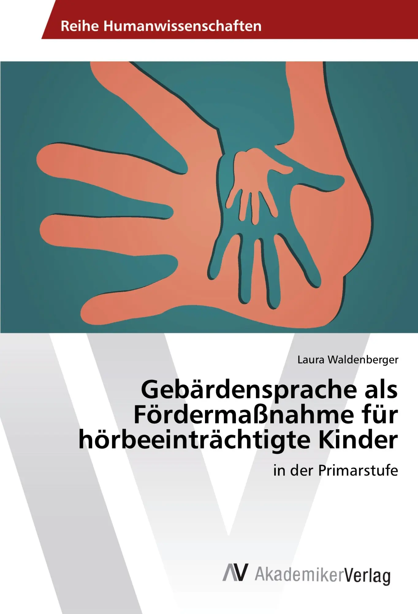 Cover: 9786202210416 | Gebärdensprache als Fördermaßnahme für hörbeeinträchtigte Kinder