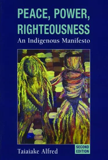 Cover: 9780195430516 | Peace, Power, Righteousness | An Indigenous Manifesto | Alfred | Buch