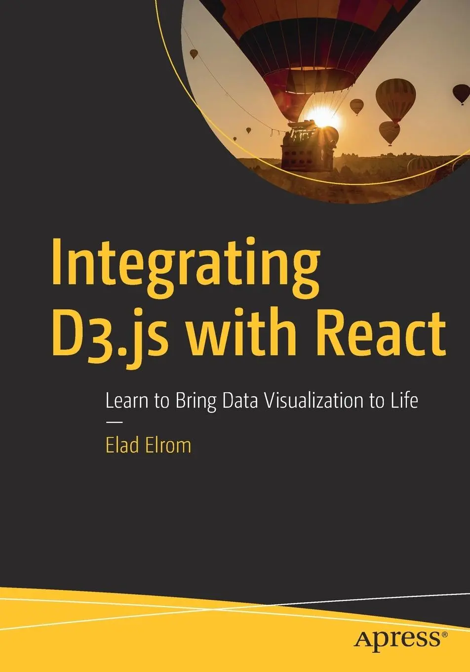 Cover: 9781484270516 | Integrating D3.Js with React | Elad Elrom | Taschenbuch | xviii | 2021