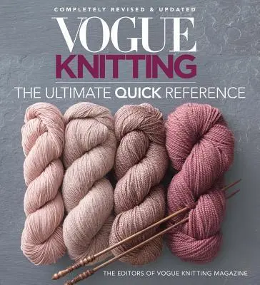 Sixth & Spring Books Vogue(r) Knitting The Ultimate Quick Reference