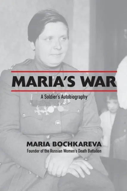 Cover: 9781880100516 | Maria's War | A Soldier's Autobiography | Maria Bochkareva | Buch