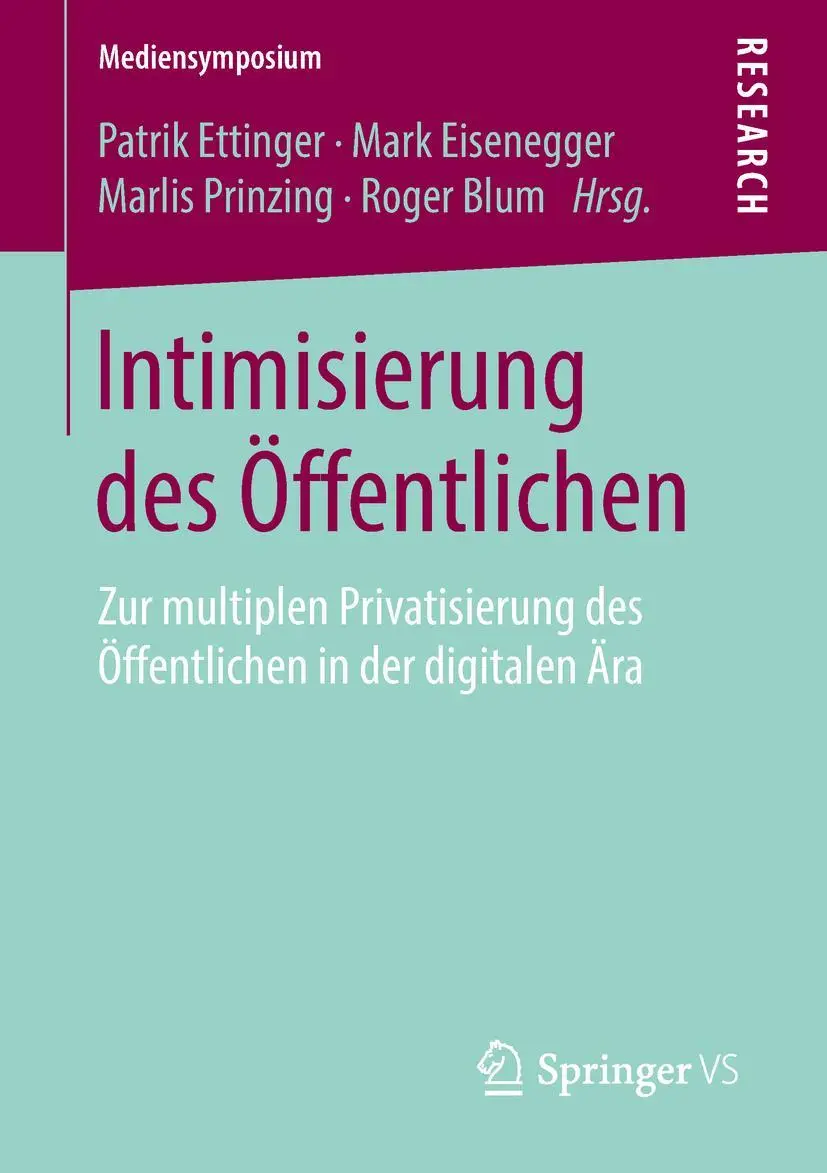 Cover: 9783658240516 | Intimisierung des Öffentlichen | Patrik Ettinger (u. a.) | Taschenbuch