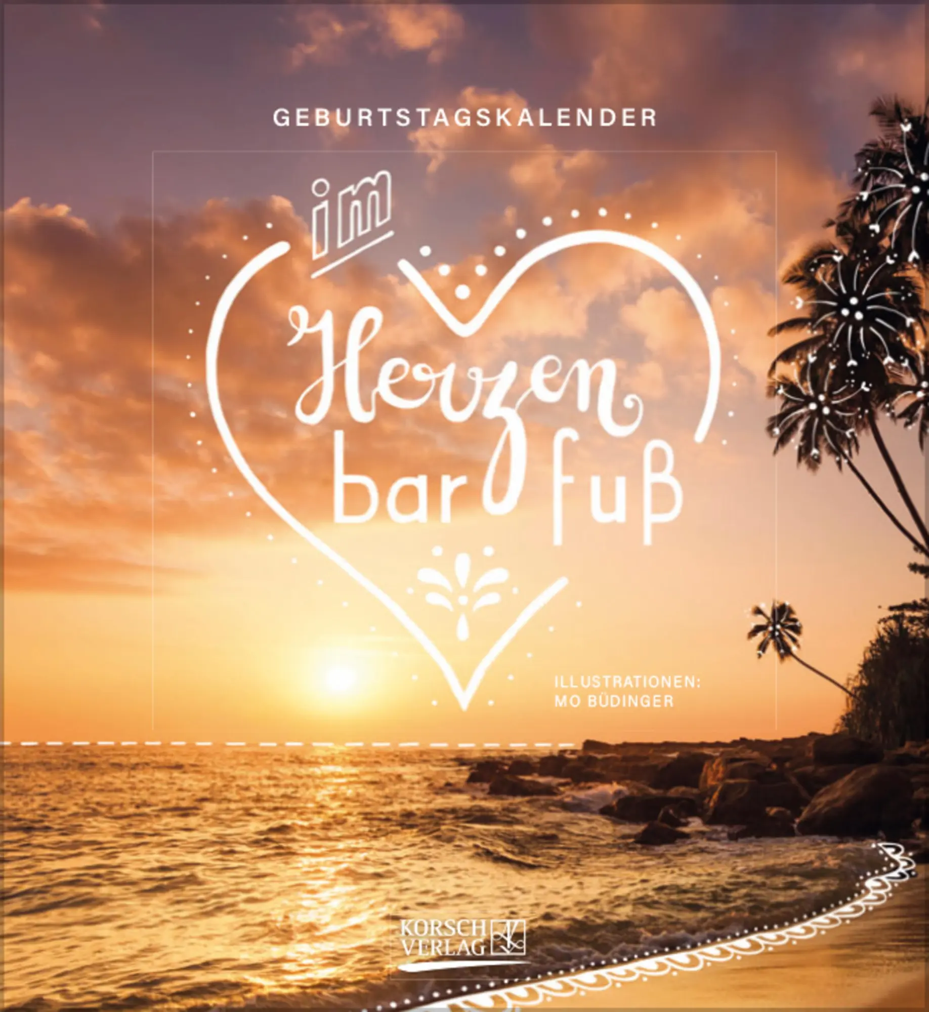 Cover: 9783731880516 | Geburtstagskalender Im herzen barfuß | Verlag Korsch | Kalender