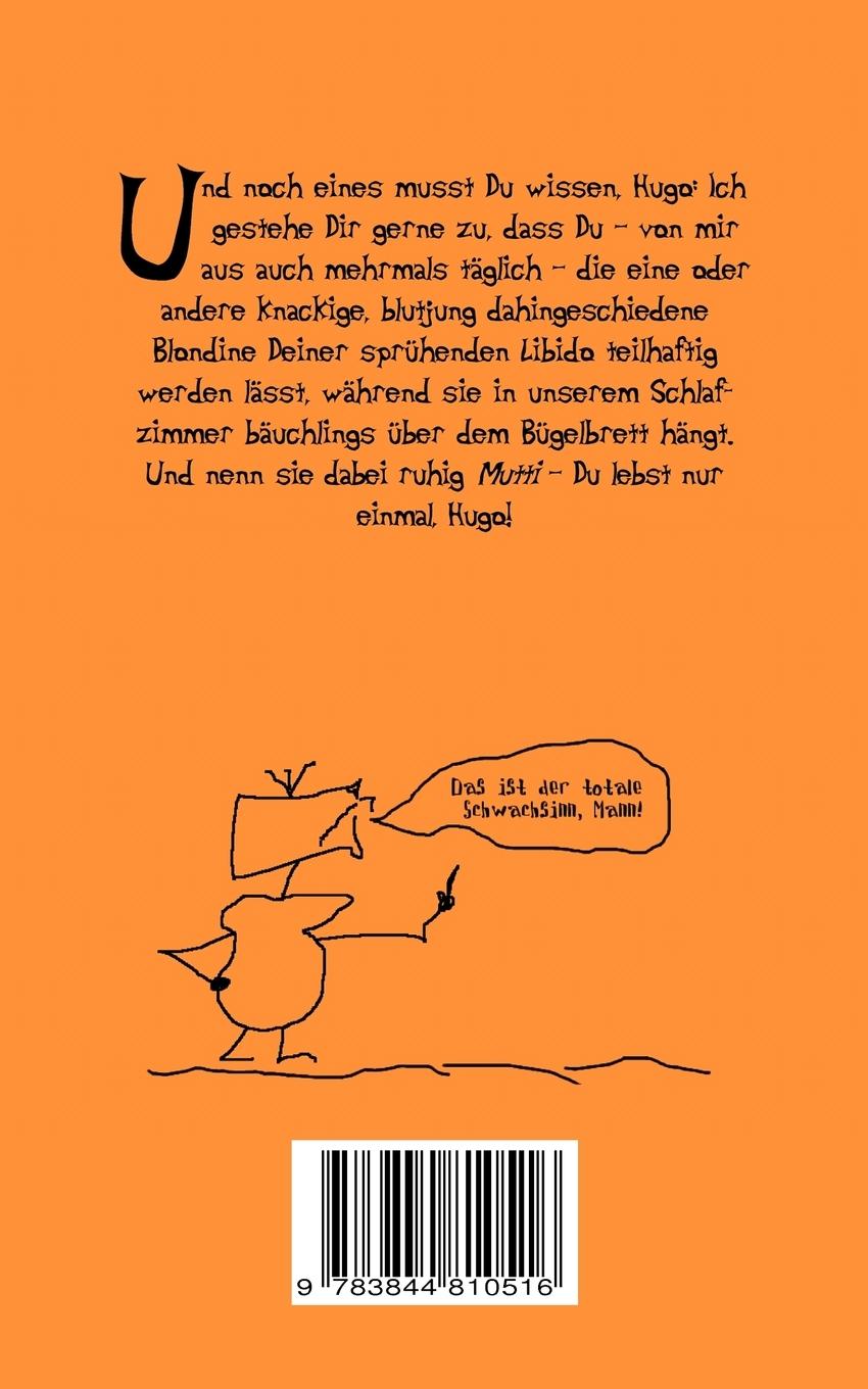 Rückseite: 9783844810516 | Das ist der totale Schwachsinn, Mann! | Texte für das Welthumorerbe